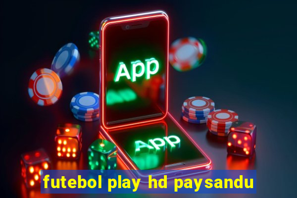 futebol play hd paysandu